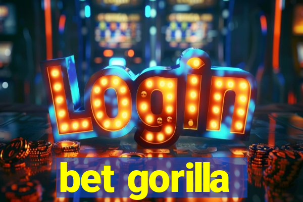 bet gorilla